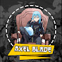 Axel Blade Anime y demas