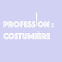 Profession : Costumière YouTube Profile Photo