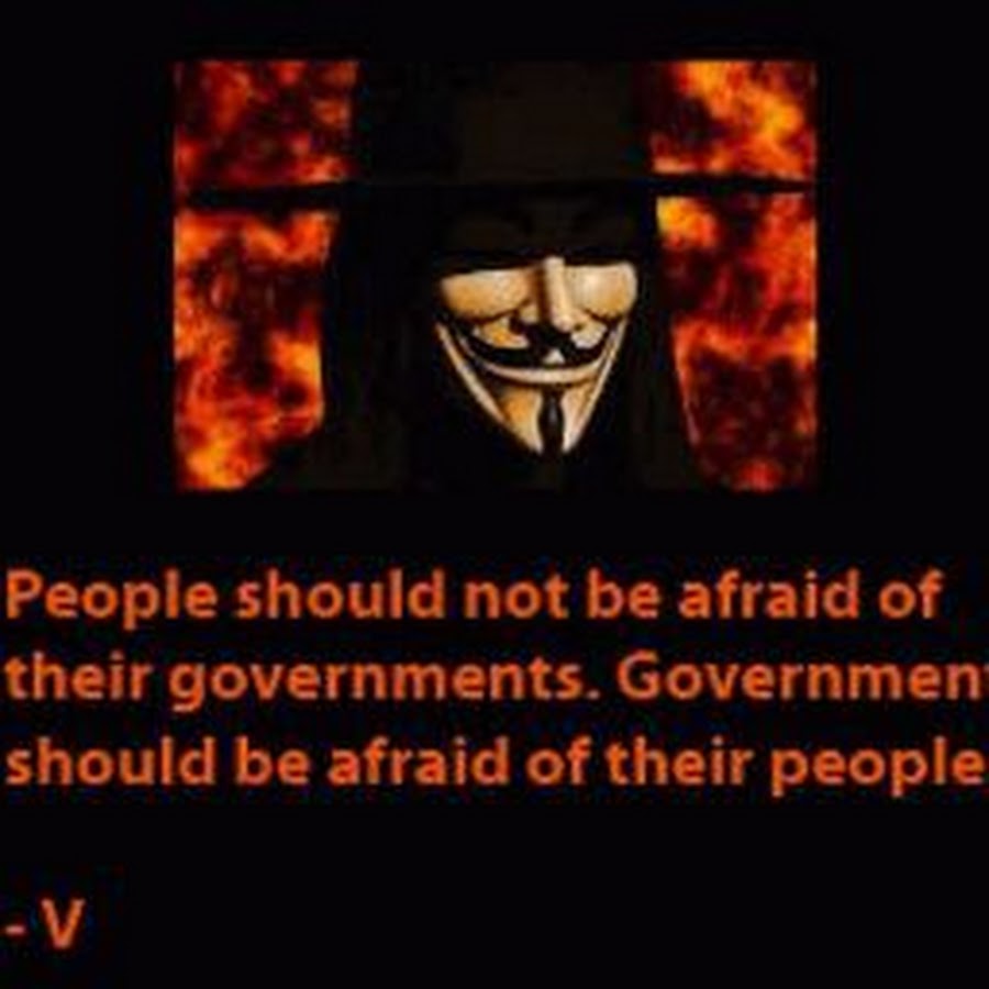 Shall i be afraid. People should not be afraid of their governments. Маска вендетта против системы. Анонимус организация. Господь свет мой и спасение мое.