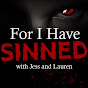 For I Have Sinned Podcast YouTube Profile Photo