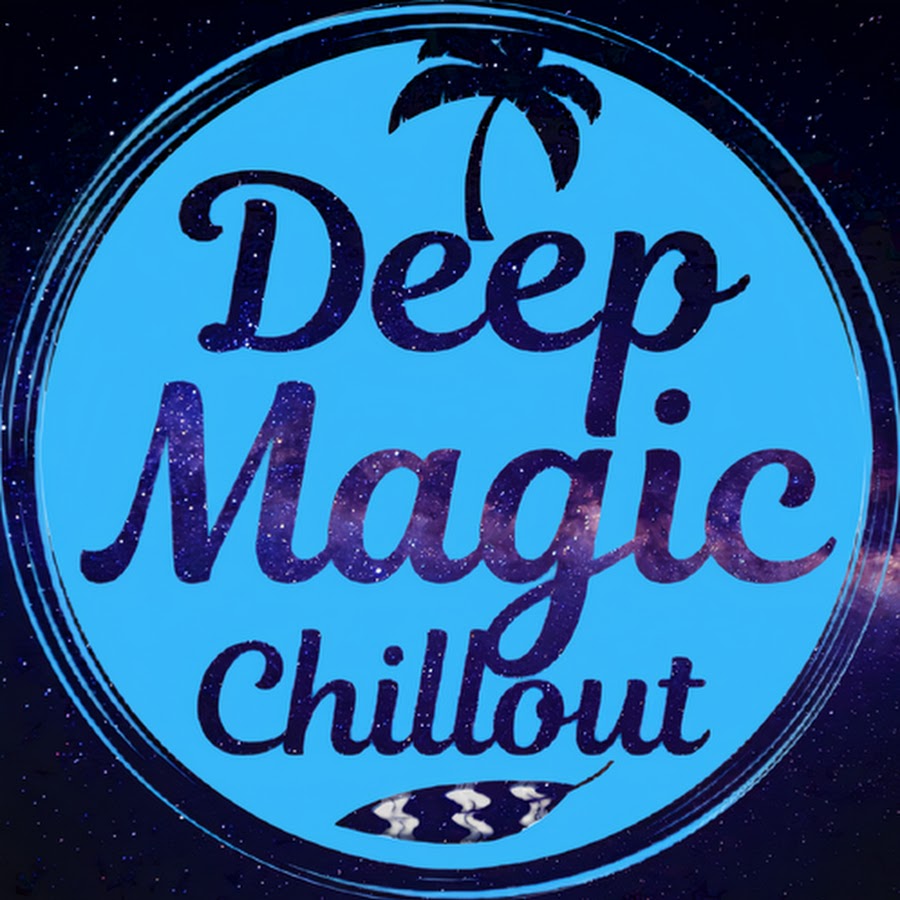 DeepMagicChillout - YouTube