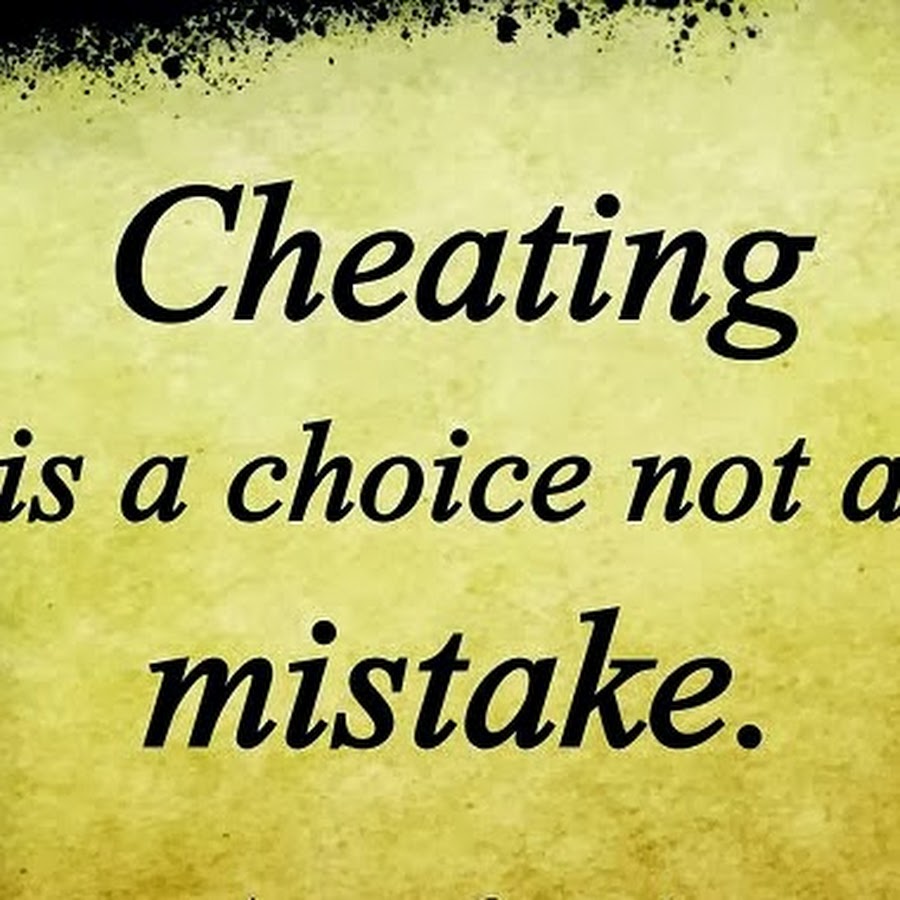 Cheating true. Quotes about cheating.