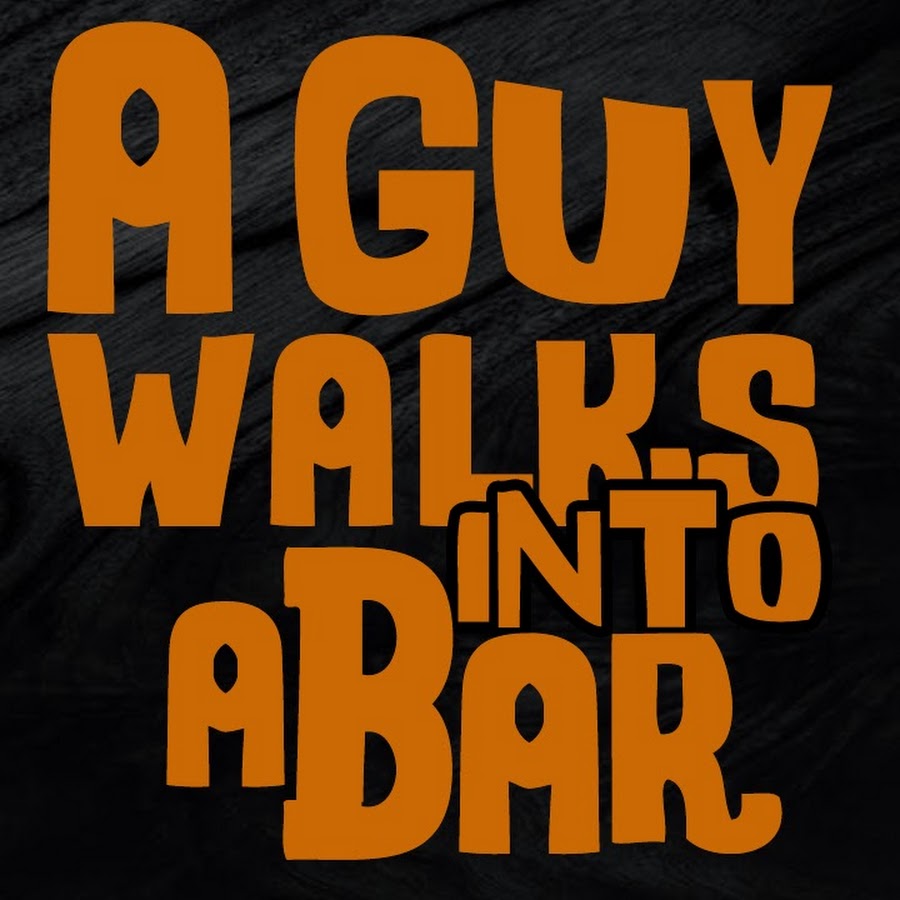 A Guy Walks Into A Bar - YouTube