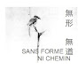 Qui est sans forme ?