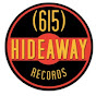The 615 Hideaway Records YouTube Profile Photo
