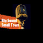 Big Sound Small Town YouTube Profile Photo