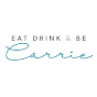 EAT DRINK & BE CARRIE - @zurbaines YouTube Profile Photo
