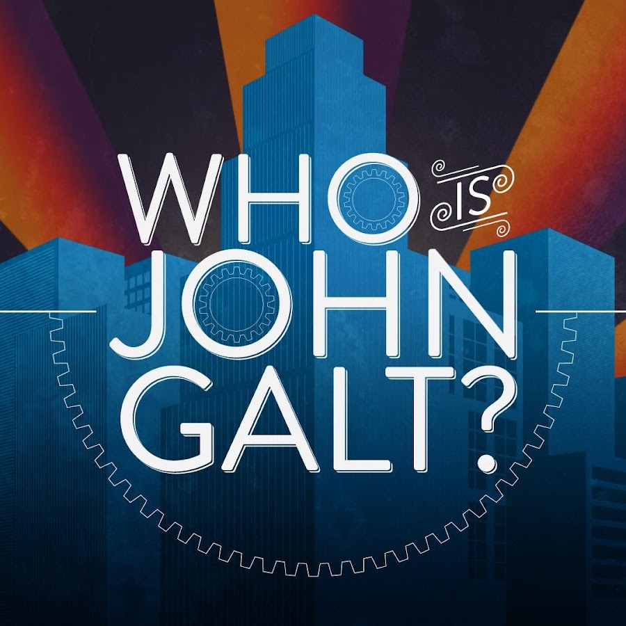 Джон голт. John Galt. Who is John Galt. I am John Galt. John Galt коллаж.