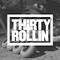 Thirty and Rollin