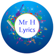 Mr H Lyrics