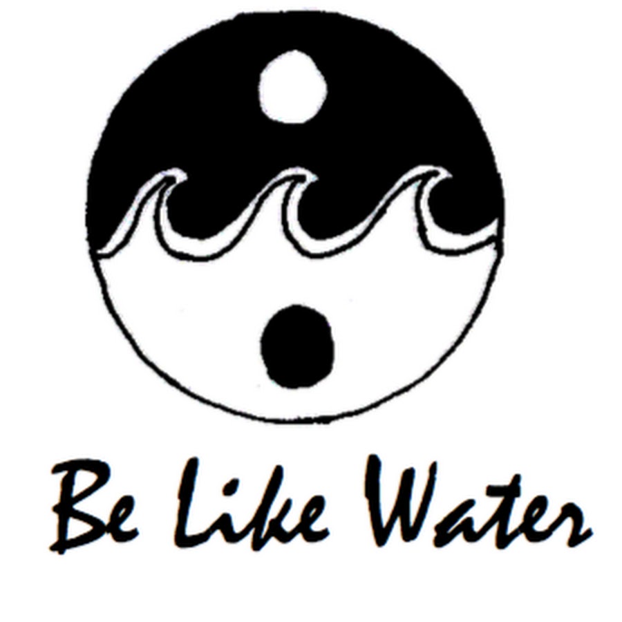 Be Like Water Media Youtube