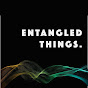 Entangled Things YouTube Profile Photo