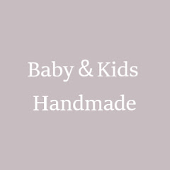 * Baby&Kids * Handmade