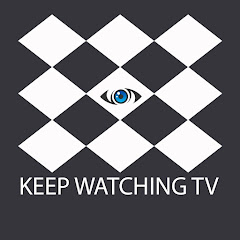 KEEP WATCHING TV