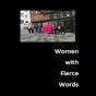 Women With Fierce Words YouTube Profile Photo