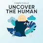 Uncover The Human Podcast YouTube Profile Photo