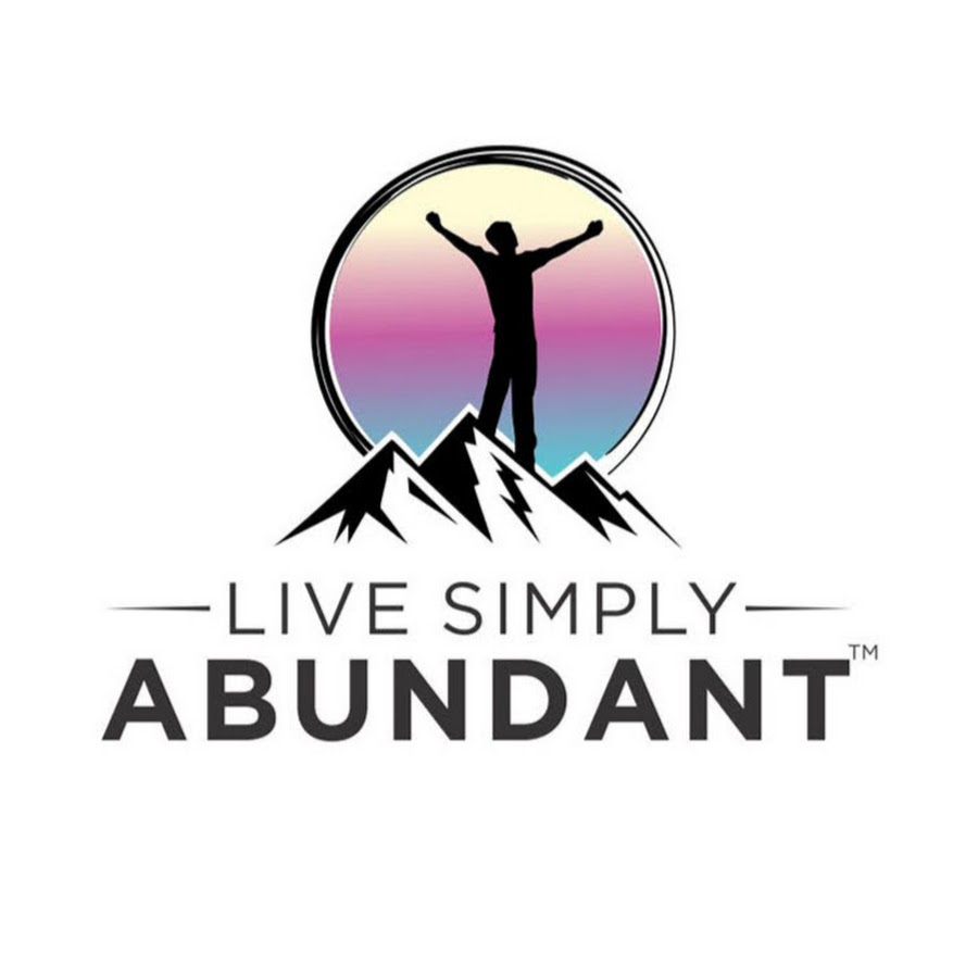 Live simply. Abundant.