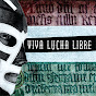 VivaLuchaLibreMovie - @VivaLuchaLibreMovie YouTube Profile Photo