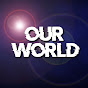 OUR WORLD YouTube Profile Photo