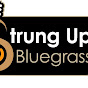 StrungUpBluegrassBan - @StrungUpBluegrassBan YouTube Profile Photo