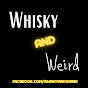 Whisky and Weird YouTube Profile Photo