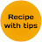 Recipe with tips