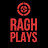 Ragh Plays