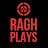 Ragh Plays