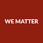 We Matter Campaign YouTube Profile Photo