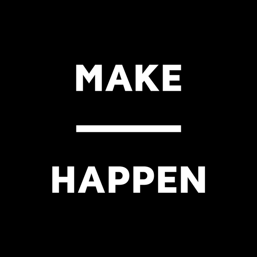 Make is happen. Work it make it куда нажимать. Things happen фраза. кружка make it happen. Make it happen.