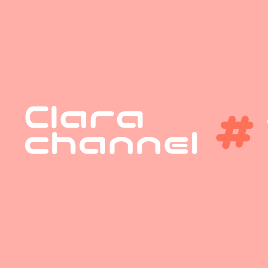 クララチャンネル Clara Channel Youtube