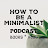 How to be a Minimalist