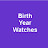Birth Year Watches