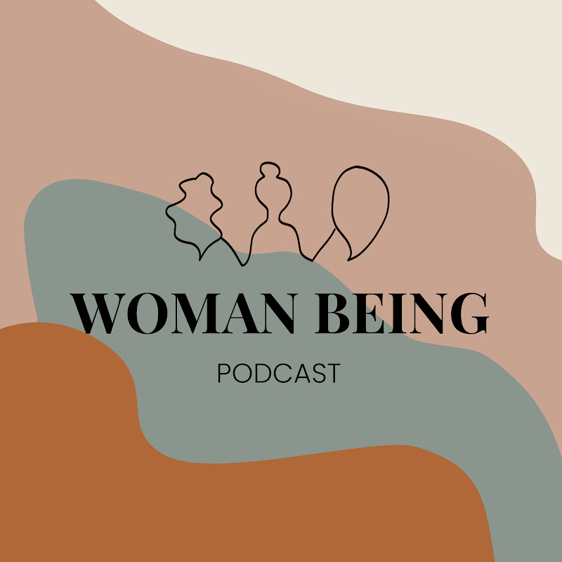 Woman Being Podcast