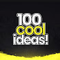 100 Cool Ideas!