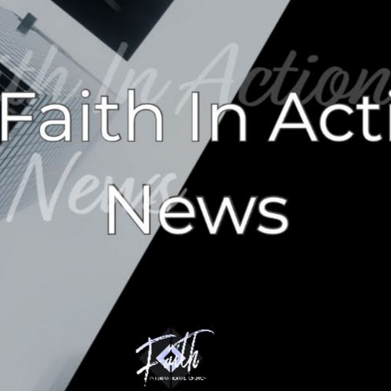 Faith In Action News Media