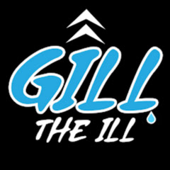 Gill The iLL net worth