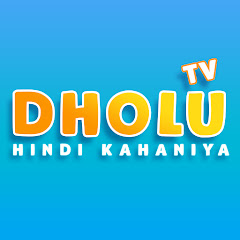 DHOLU TV HINDI KAHANIYA
