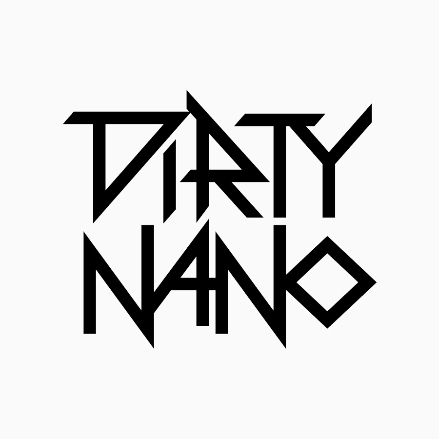 Dirty Nano - YouTube