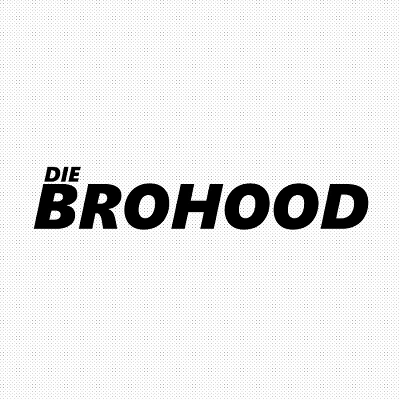 Die BroHood