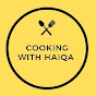 Cooking with Haiqa
