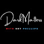 Dark Matters YouTube Profile Photo