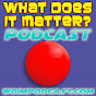 What Does It Matter? Podcast YouTube Profile Photo