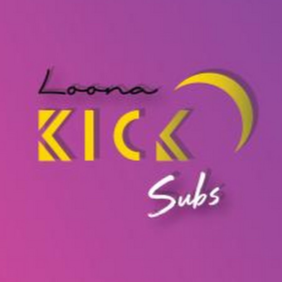 Loona Kick Subs - YouTube