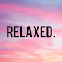RELAXED. YouTube Profile Photo
