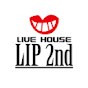 LIP2ndチャンネル