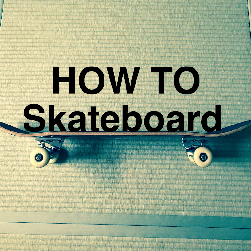Skateboard HOW TO