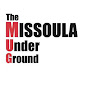 The Missoula Underground YouTube Profile Photo
