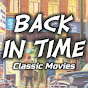Back In Time Classic Movies YouTube Profile Photo