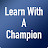 Learn With A Champion